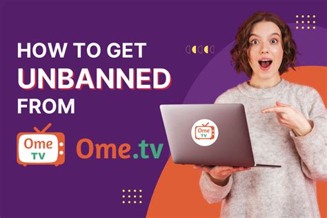 The Easiest Way to Get Unbanned from OmeTV.